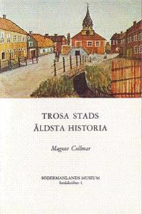 Trosa stads äldsta historia