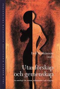 Utanförskap och gemenskap - en antologi om rasism, mångkultur och religion
