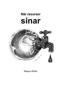 När resurser sinar