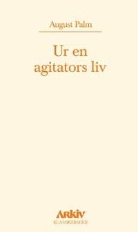Ur en agitators liv