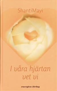I våra hjärtan vet vi