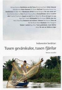 Indonesien berättar : Tusen gevärskulor, tusen fjärilar : nitton noveller