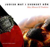 Judisk mat i svenskt kök - mat, minnen & tradition