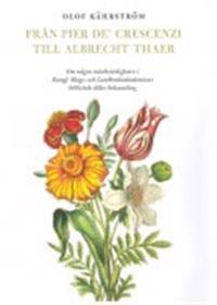 Från Pier de' Crescenzi till Albrecht Thaer : om några märkvärdigheter i Kungl. Skogs- och Lantbruksakademiens biblioteks äldre boksamling