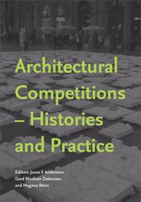 Architectural competitions : histories and practice