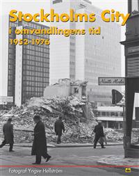 Stockholms city : i omvandlingens tid 1952-1976