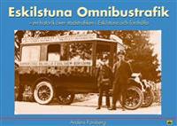 Eskilstuna Omnibustrafik - en historik över stadstrafiken i Eskilstuna och