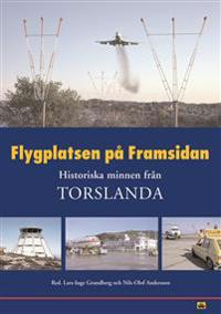 Flygplatsen på Framsidan Historiska minnen från Torslanda
