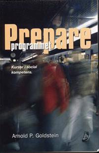 Prepareprogrammet : en utvidgad kurs för att lära ut prosociala kompetenser