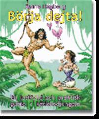 Börja dejta! En lustfylld och praktisk guide i kärleksdjungeln