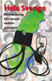 Hela Sverige : läkande läsning från svenska medicinjournalister