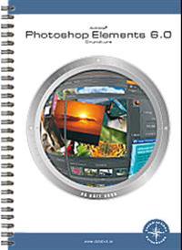 Photoshop Elements 6.0 Grundkurs