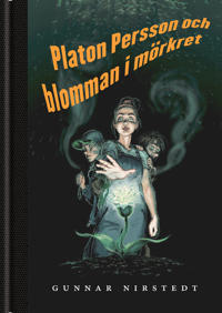 Platon Persson och blomman i mörkret