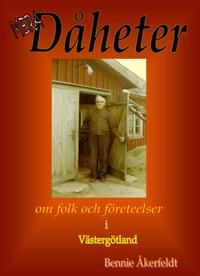 Mera Dåheter : om folk och företeelser i Västergötland