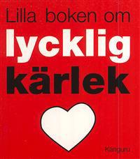 Lilla boken om lycklig kärlek