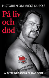 På liv och död - historien om Micke Dubois