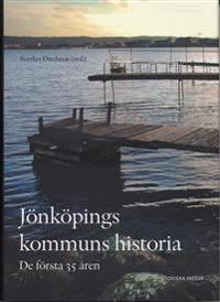 Jönköpings kommuns historia : de första 35 åren