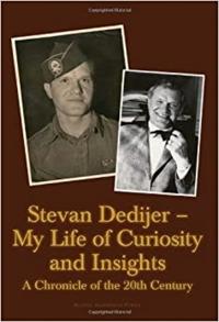 Stevan Dedijer - My Life of Curiosity and Insights: A Chronicle of the 20th Century