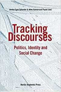 Tracking Discourses: Politics, Identity and Social Change