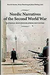 Nordic Narratives of the Second World War: National Historiographies Revisited
