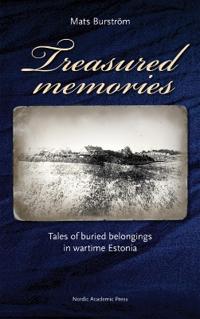 Treasured Memories: Tales of Buried Belongings in Wartime Estonia