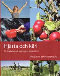 Hjärta och kärl : att förebygga och leva med en folksjukdom