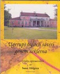 Ugerups by och säteri genom seklerna