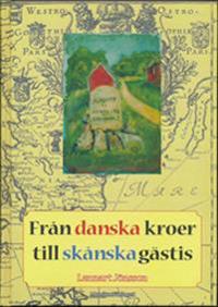 Från danska kroer till skånska gästis