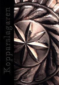 Kopparslagaren : ett liv i rödmetallens skimmer