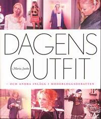 Dagens Outfit : och andra inlägg i modebloggsdebatten