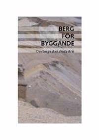 Berg för byggande : om bergmaterialindustrin