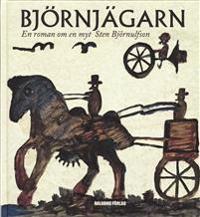 Björnjägarn : en roman om en myt