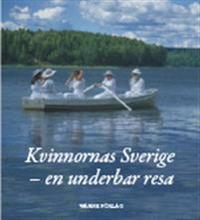 Kvinnornas Sverige : en underbar resa