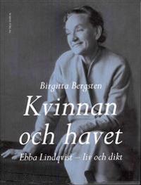 Kvinnan och havet : Ebba Lindqvist - liv och dikt