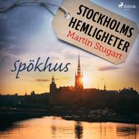 Stockholms hemligheter: Spökhus