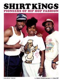 Shirt Kings : pioneers of Hip Hop fashion