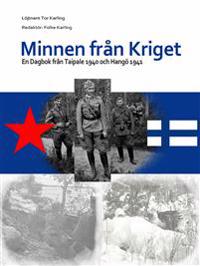 Minnen från kriget : En dagbok från Taipale 1940 och Hangö 1941