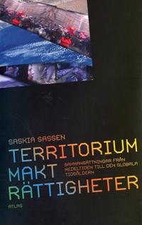Territorium, Makt, rättigheter : sammansättningar från medeltiden till den globala tidsåldern