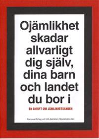 Ojämlikhet skadar allvarligt dig själv, dina barn och landet du bor i