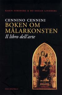 Cennino Cennini Boken om målarkonsten : 