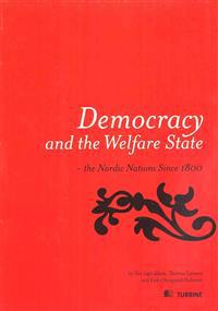 Democracy and the welfare state : the Nordic nations since 1800