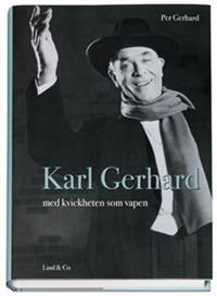 Karl Gerhard : med kvickheten som vapen