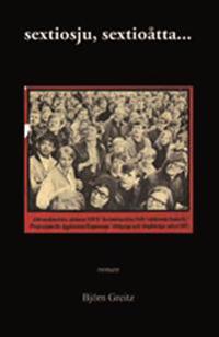 sextiosju, sextioåtta...