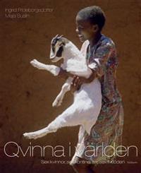 Qvinna i världen : sex kvinnor, sex kontinenter, sex livsöden