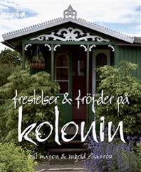 Frestelser & fröjder på kolonin