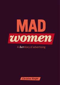 Mad Women : Herstory of Advertising