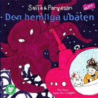 Saffa & Parmesan. Den hemliga ubåten