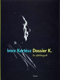 Dossier K. : en självbiografi