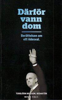Därför vann dom : berättelsen om ett ödesval