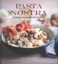 Pasta Nostra : en svensk italienares mest älskade